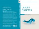 L'enjeu plancton, un livre facile d'accès pour comprendre le plancton