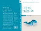 L'enjeu plancton, un livre facile d'accès pour comprendre le (...)